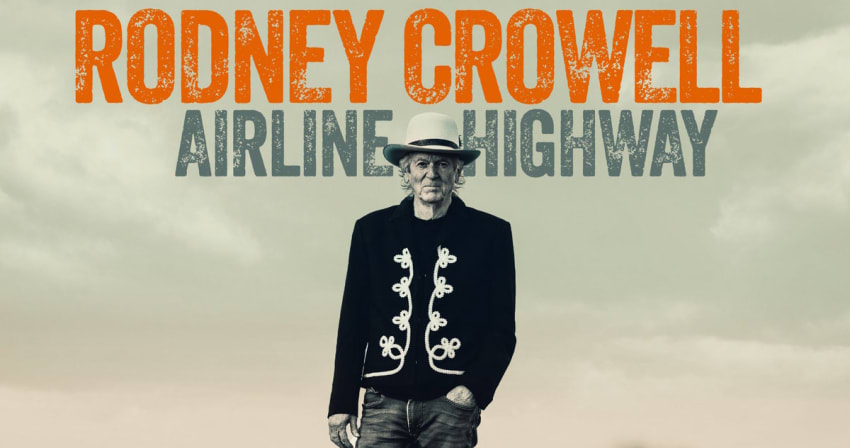 Rodney Crowell Airline Highway