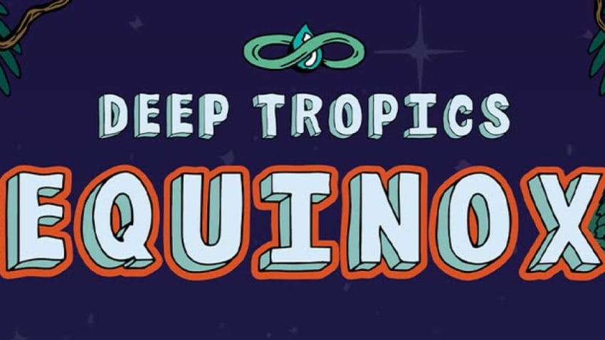 Deep Tropics Equinox