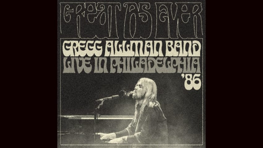 Gregg Allman Vault To Open For 'Great As Ever: Live In Philadelphia '86' Archival Release
