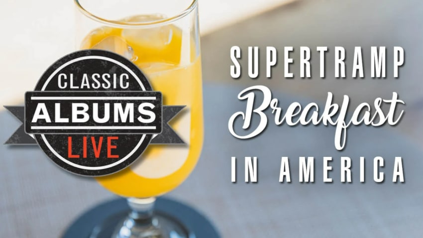Classic Albums Live – Supertramp “Breakfast in America”at Bilheimer Capitol Theatre