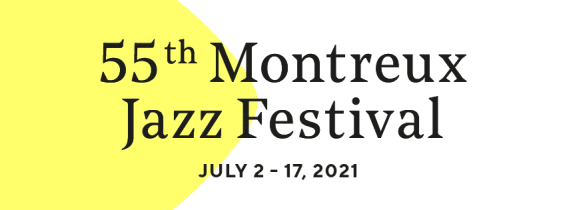 Montreux Jazz Festival 2021 Lineup Jul 2 17 2021