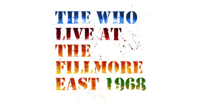 The Who Announces 'Live At The Fillmore East 1968'