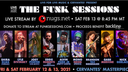 The Funk Sessions Live From Cervantes Livestream Airing Feb 12 2021 Secret sessions & secret stars : jambase