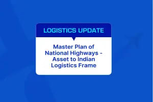 Master Plan of National Highways- Asset to Indian Logistics Frame.