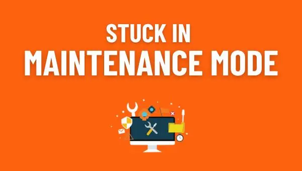 Cara Mengatasi Error Stuck in Maintenance Mode di WordPress