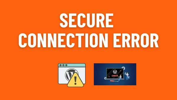 Cara Mengatasi Error Secure Connection Error di WordPress