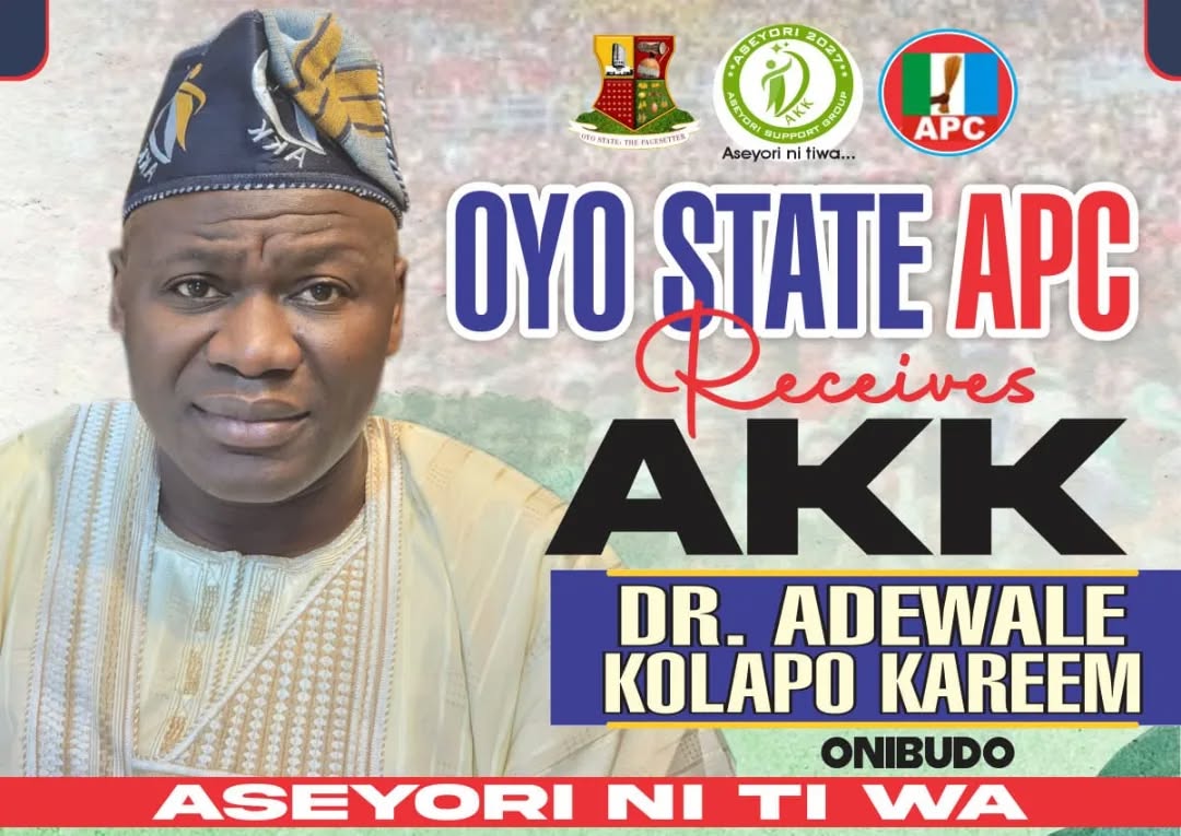 Oyo 2027: A Fresh Chapter for Collective Progress – Dr. Adewale Kolapo Kareem (AKK) Joins APC