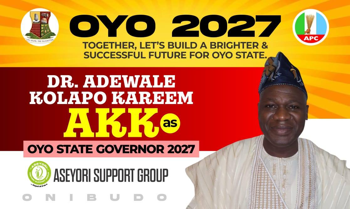 Oyo 2027: Why Nation-Building Begins with Shared Concern – Dr. Adewale Kolapo Kareem (AKK)
