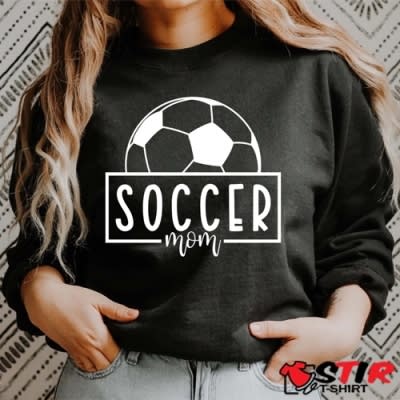 Soccer Mom Shirt StirTshirt