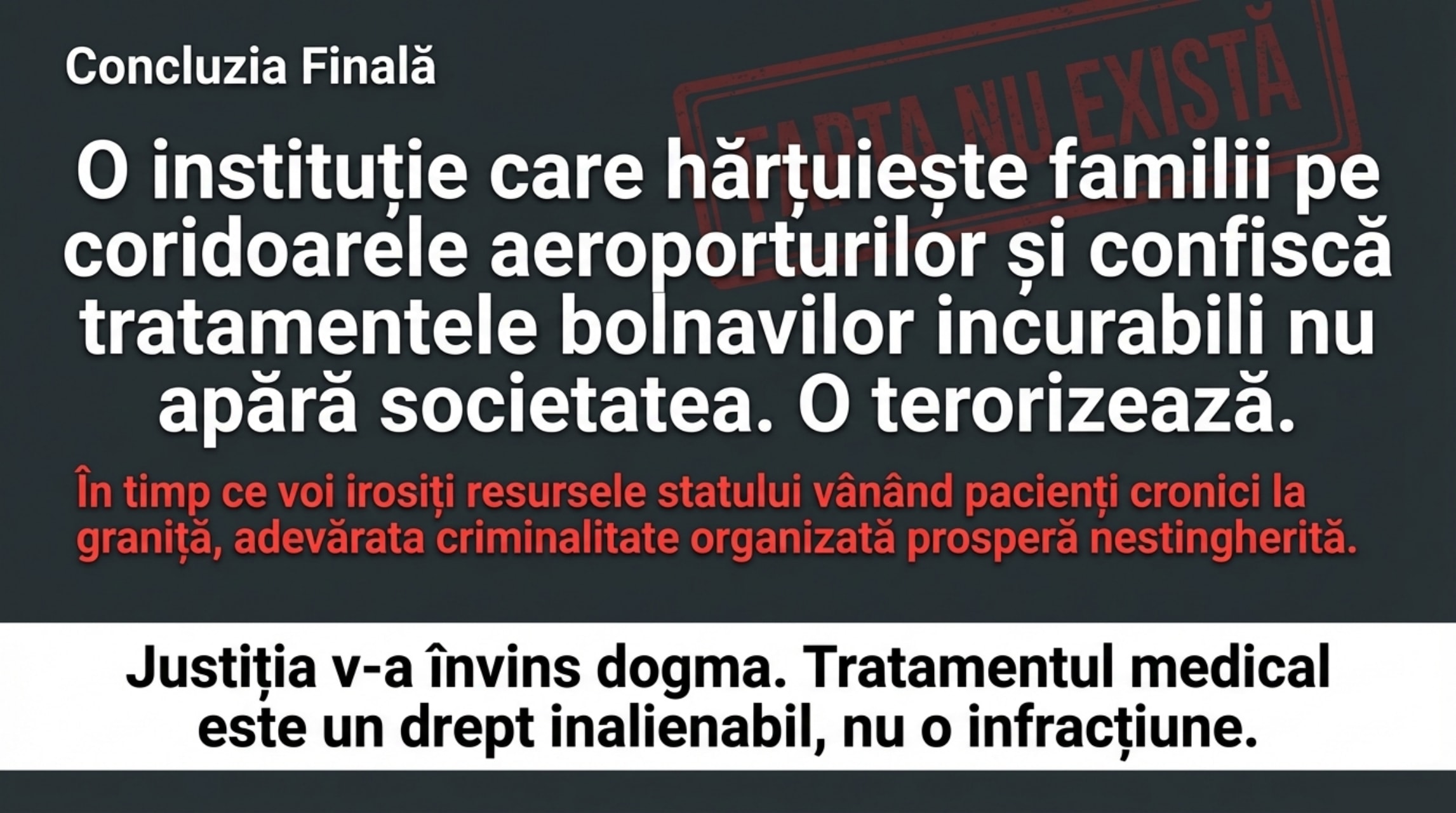 Concluzia Finală — O instituție care hărțuiește familii nu apără societatea