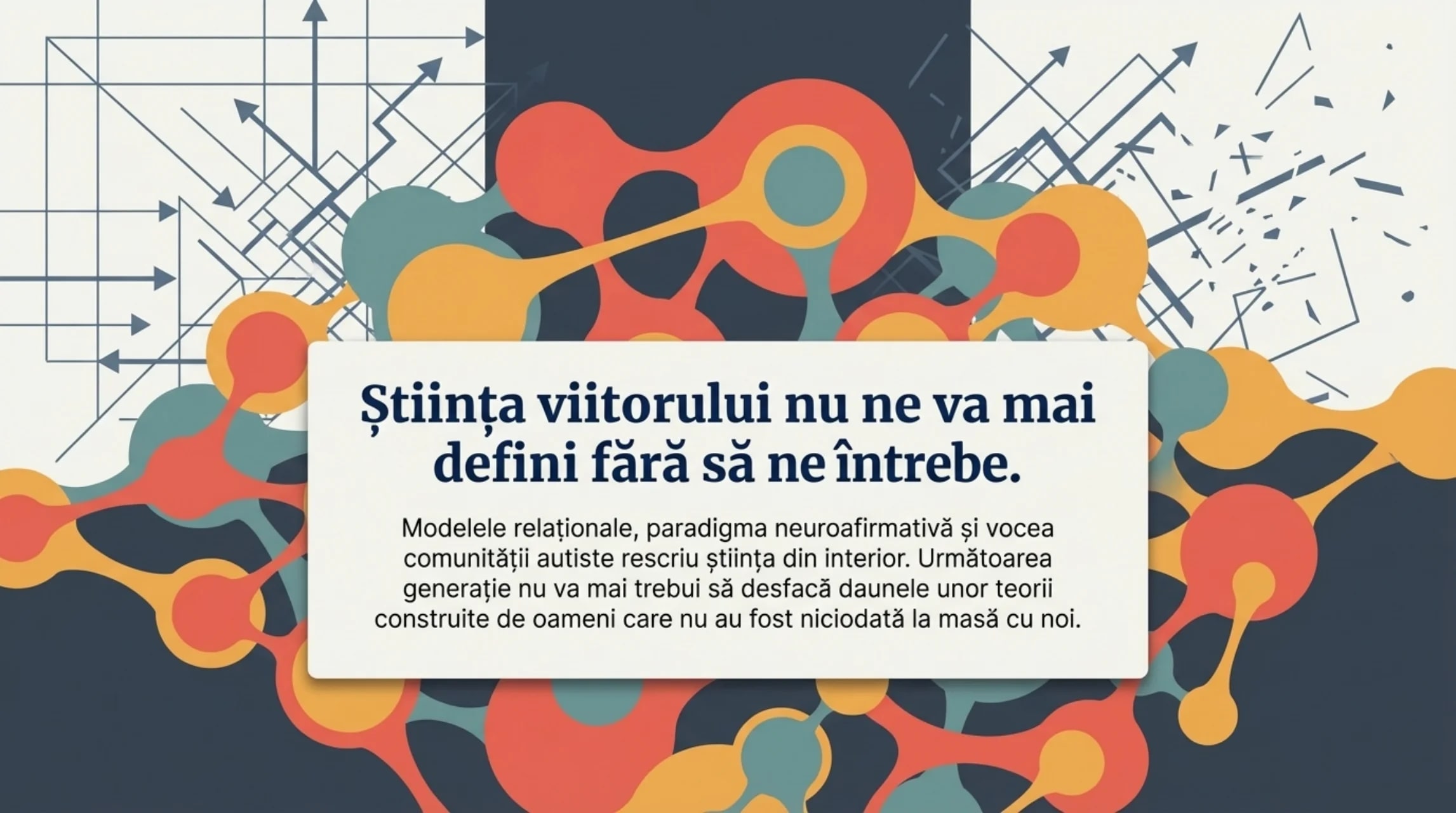 Știința viitorului nu ne va mai defini fără să ne întrebe — paradigma neuroafirmativă și vocea comunității