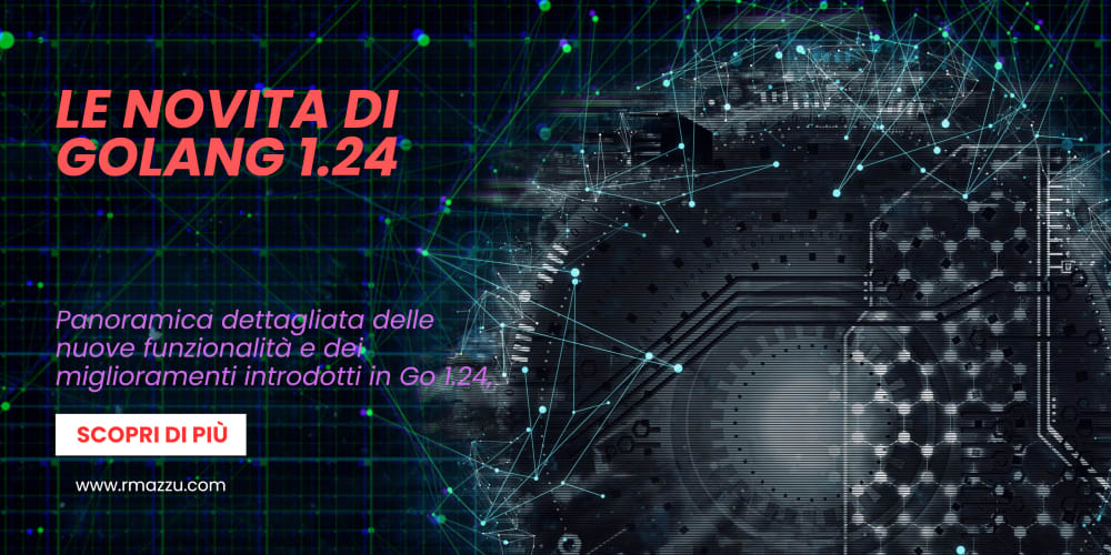 Le Novita Di Golang 1.24 Analisi Tecnica