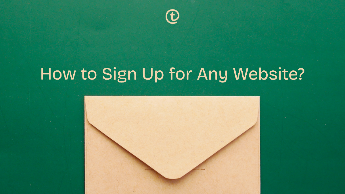 How to Sign Up for Any Website Without Revealing Your Real Email
