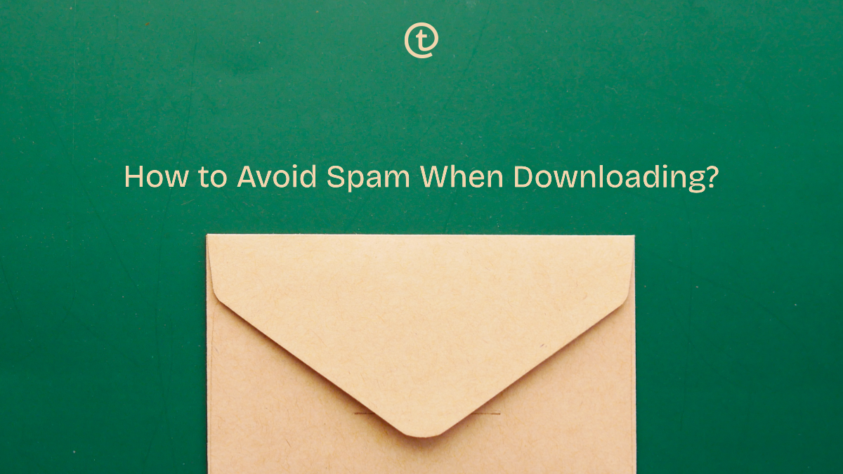 How to Avoid Spam When Downloading Free Software or eBooks