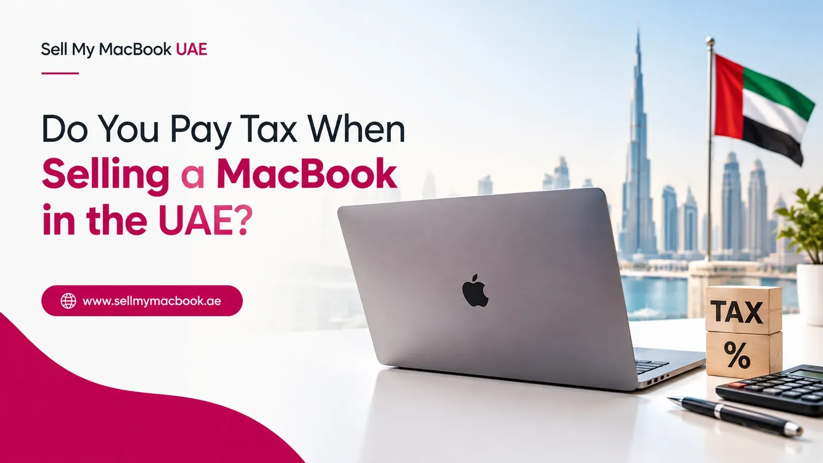 Do You Pay Tax When Selling a MacBook in the UAE?
