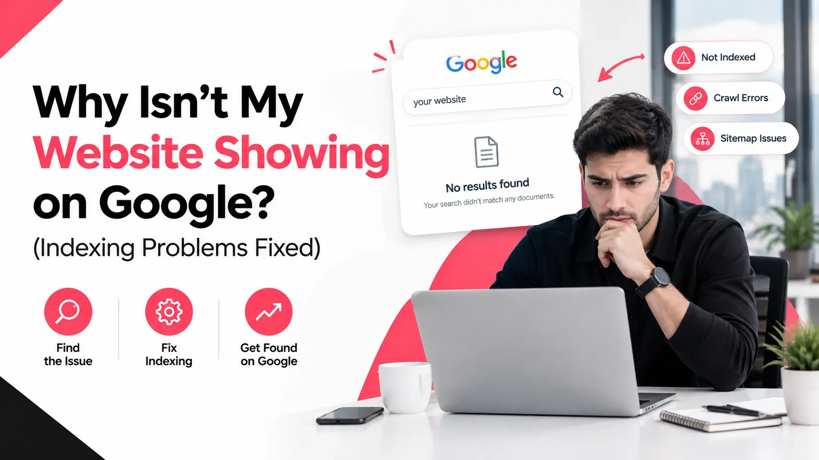 Why Isn't My Website Showing on Google? (Indexing Problems Fixed)
