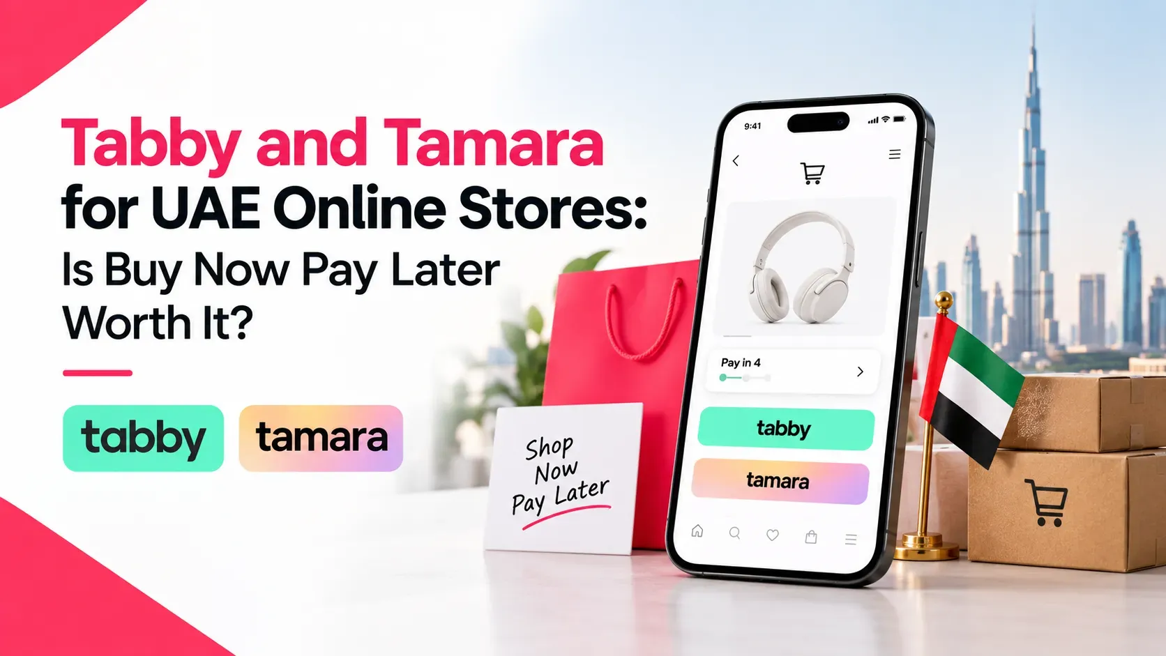 Tabby and Tamara for UAE Online Stores: Is Buy Now Pay Later Worth It?