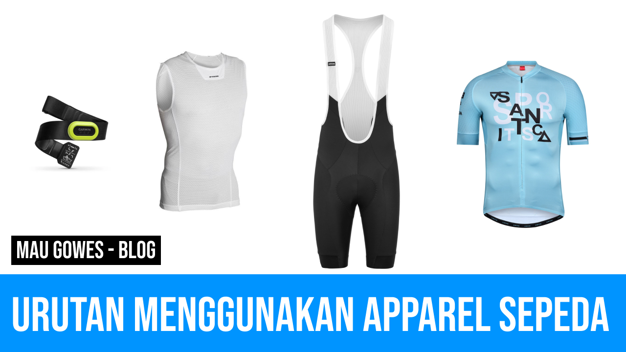 Urutan Menggunakan Apparel Sepeda