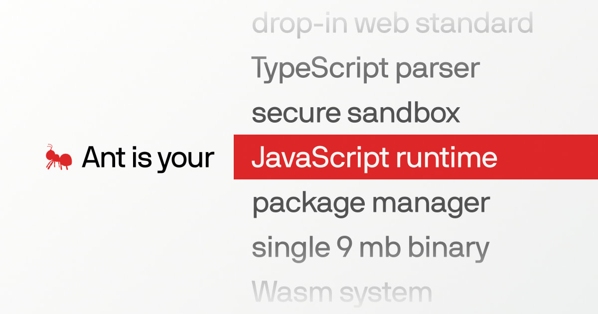 Show HN: Ant – A JavaScript runtime and ecosystem