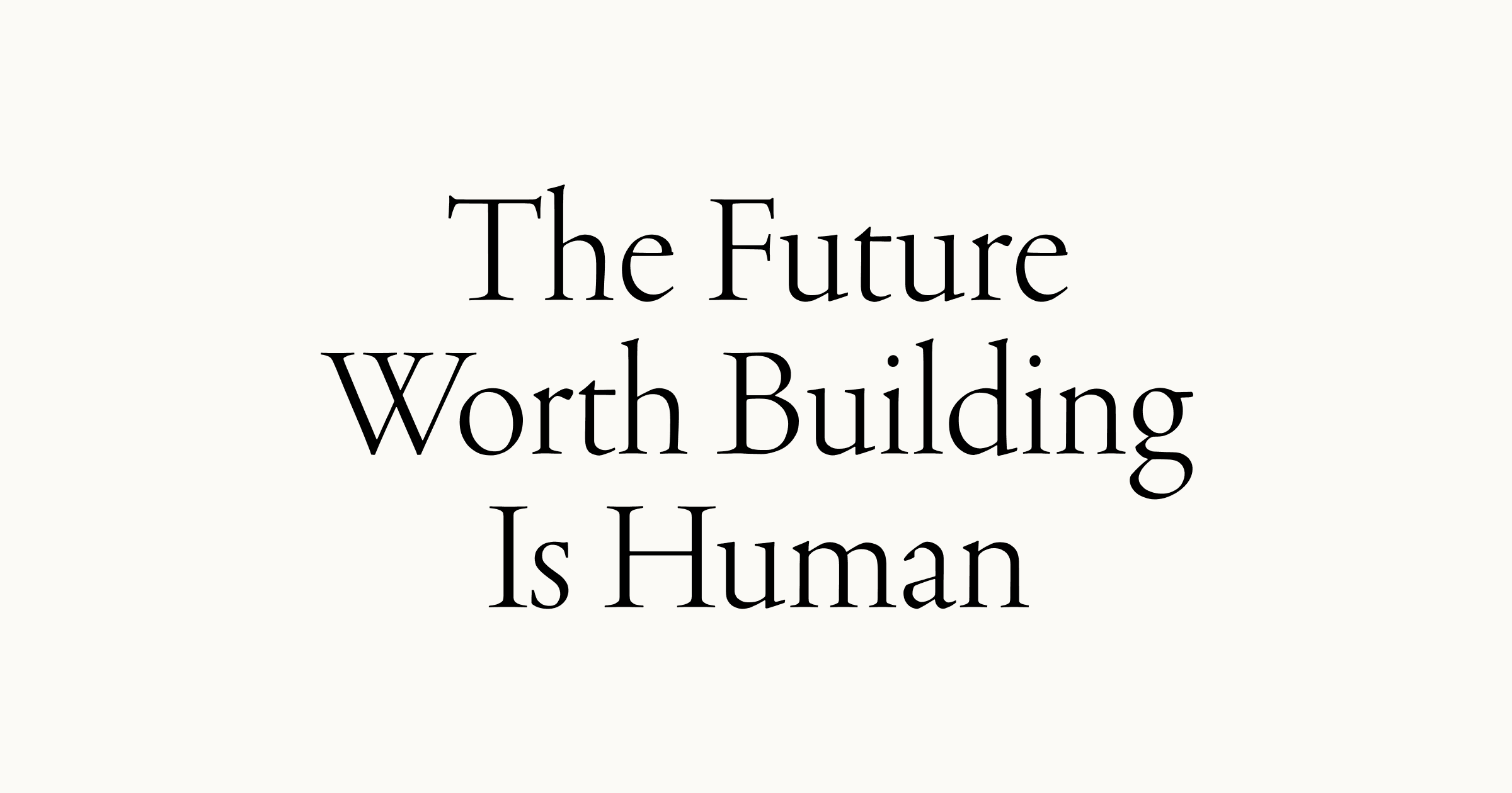 The Future Worth Building Is Human – Thinking Machines Lab