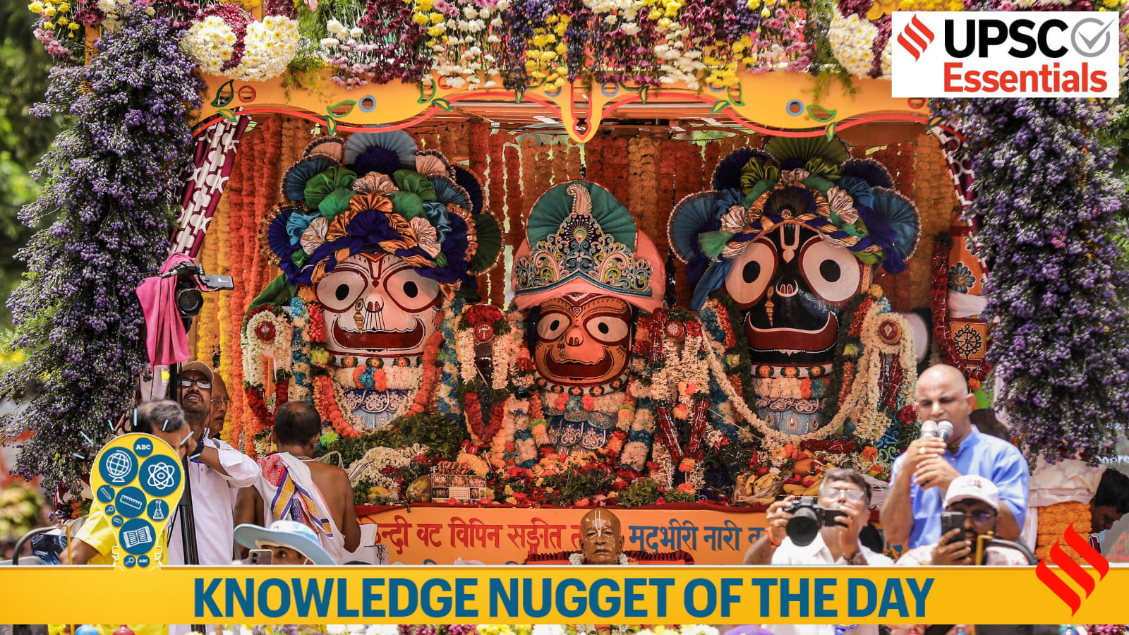 Knowledge Nugget: Jagannath Rath Yatra begins. What makes this festival unique?