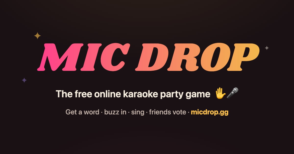 Show HN: Mic Drop, a real-time multiplayer karaoke game