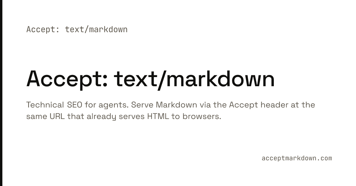 Serve Markdown to AI Agents with Accept Headers