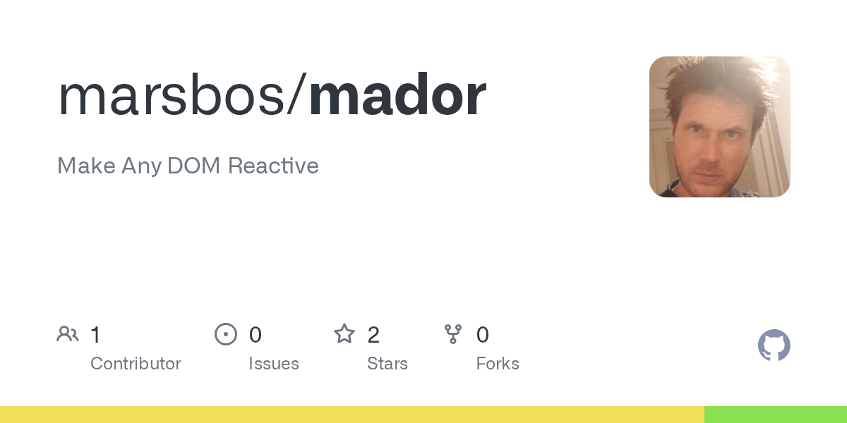 Show HN: Mador – Make any DOM reactive with a tiny 80-line Proxy state tuple