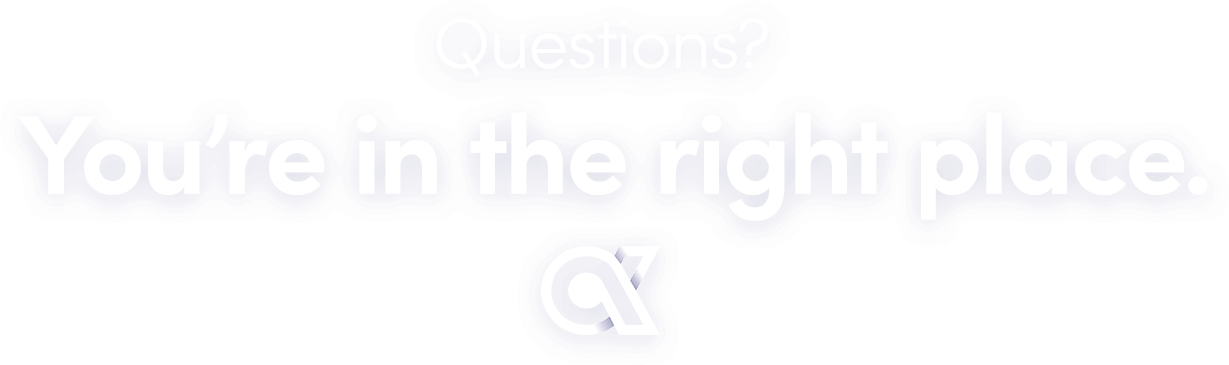 Questions? You're in the right place.