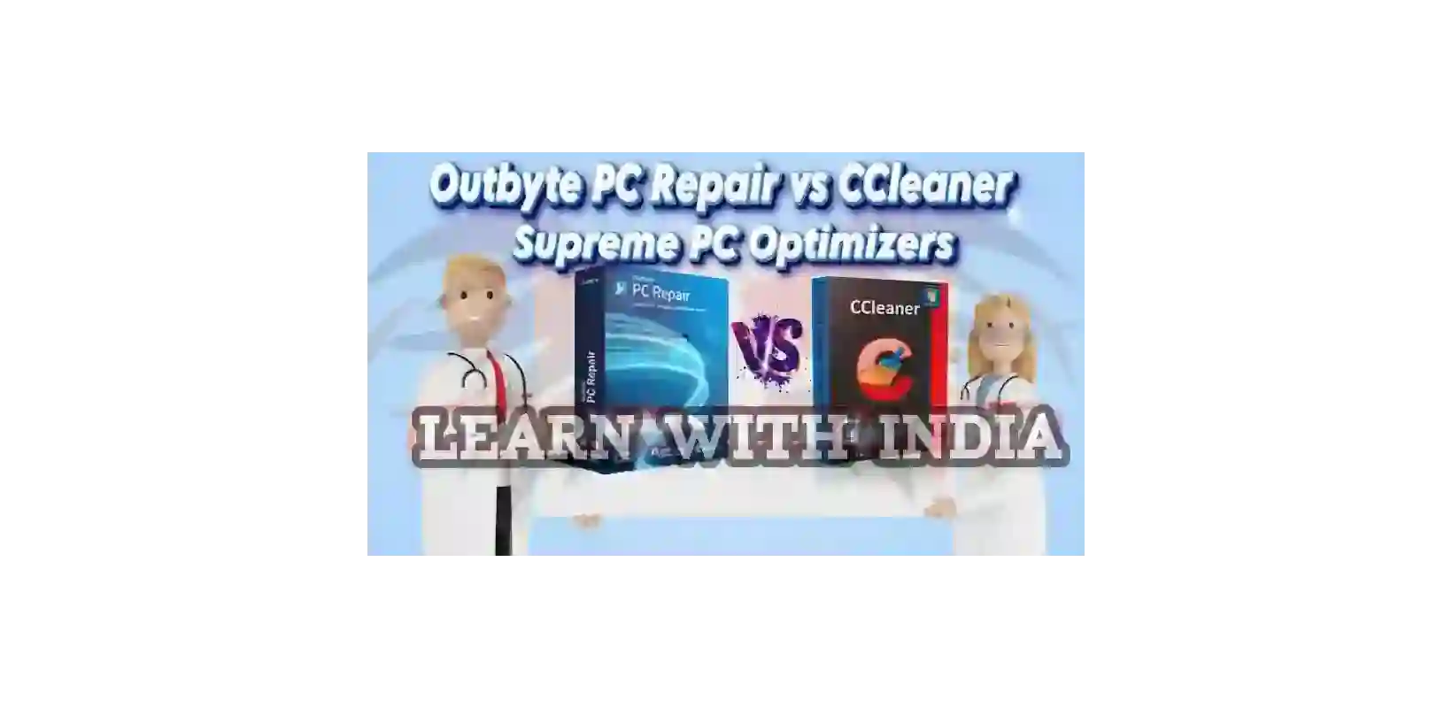 Outbyte PC Repair vs CCleaner: A Comparison of Leading PC Optimization Tools