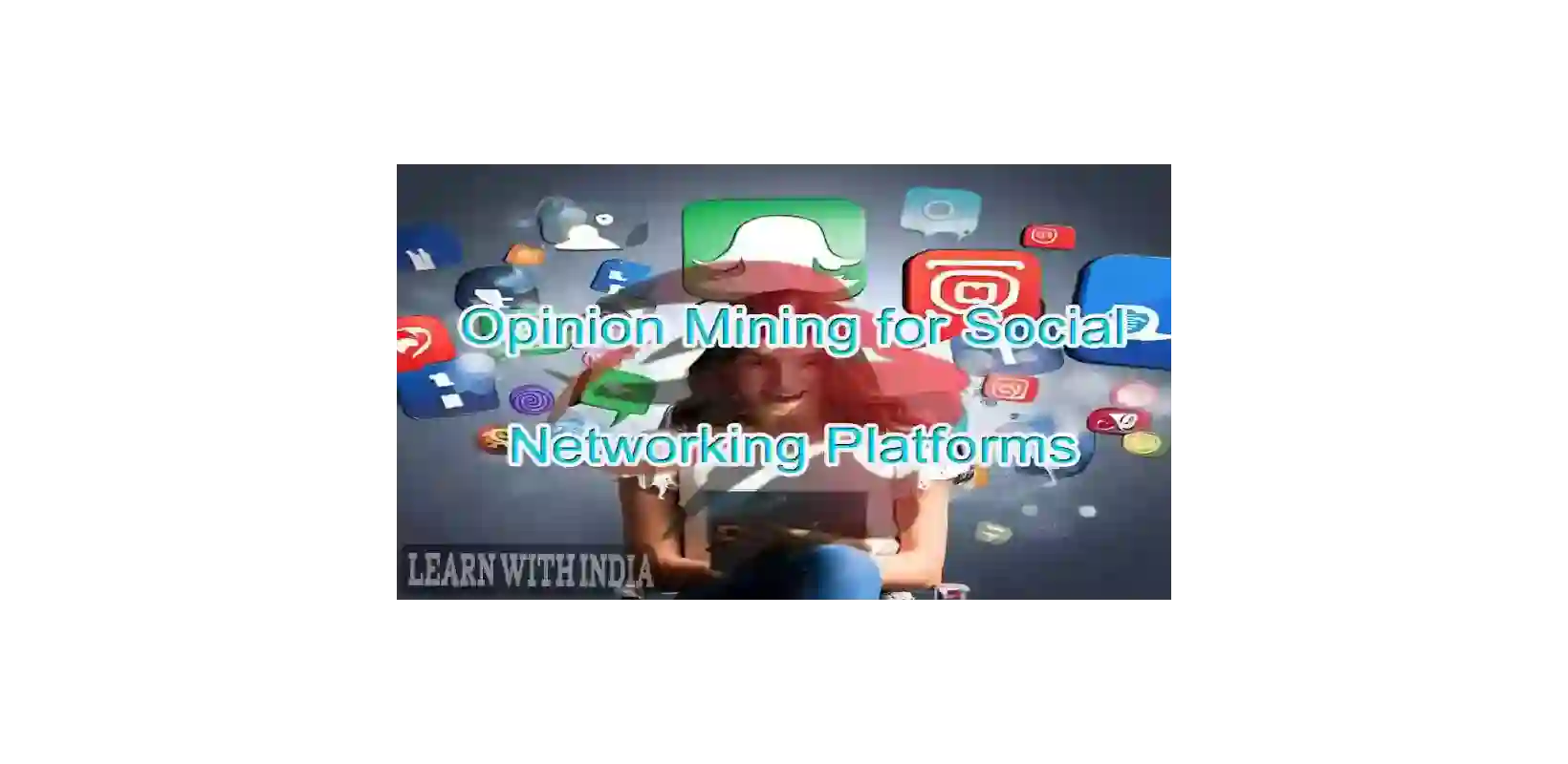 Opinion mining for social networking platforms