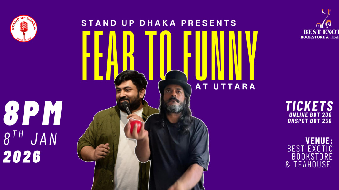 Cover photo for Fear to Funny at Uttara