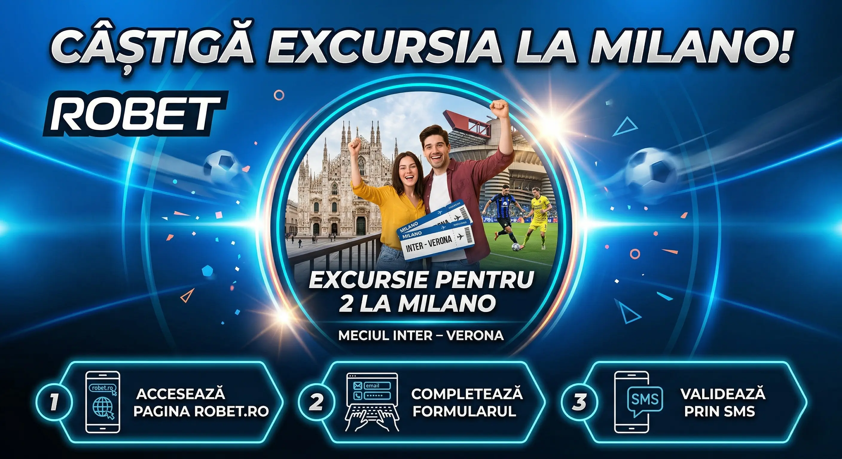 Zboară la Milano pentru Inter – Verona cu Robet! ✨ - Concurs Gratuit | Concursier