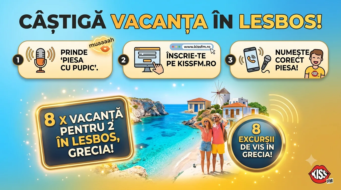 Concurs Kiss FM - Câștigă o vacanță în Lesbos pentru 2 persoane (până pe 4 Septembrie) -...