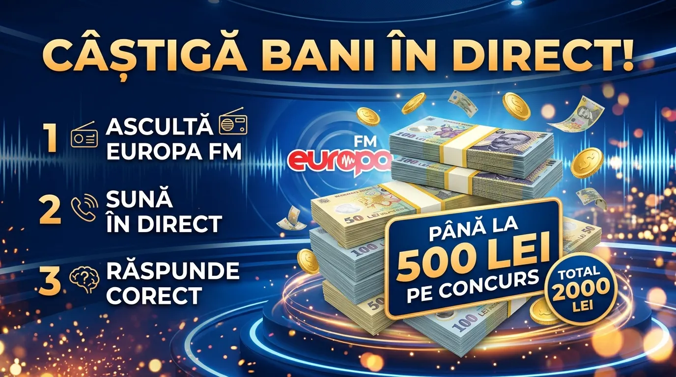 Concurs Europa FM Câștigă până la 500 lei pe emisiune (până pe 14 iulie)