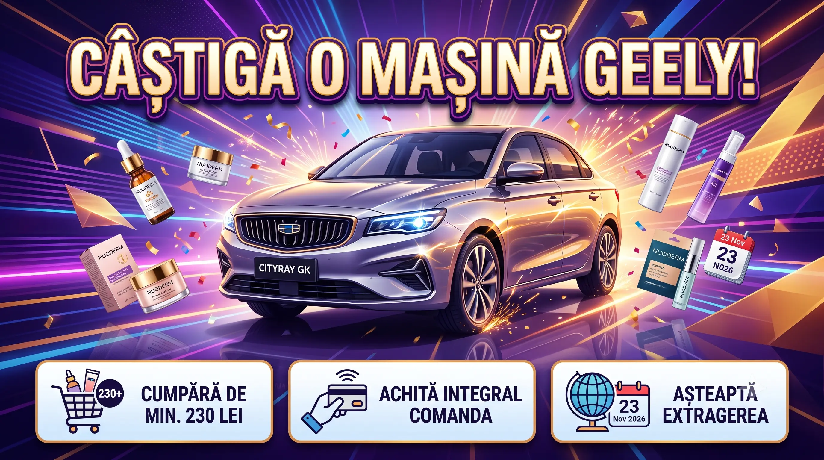 Concurs Concurs Nuoderm: Cumpără și câștigă un autoturism Geely Cityray GK (până pe 31...