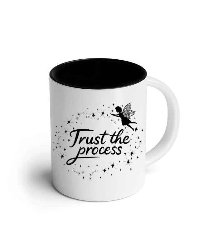 The Faerymill_xo Collection TRUST THE PROCESS Coffee Mug