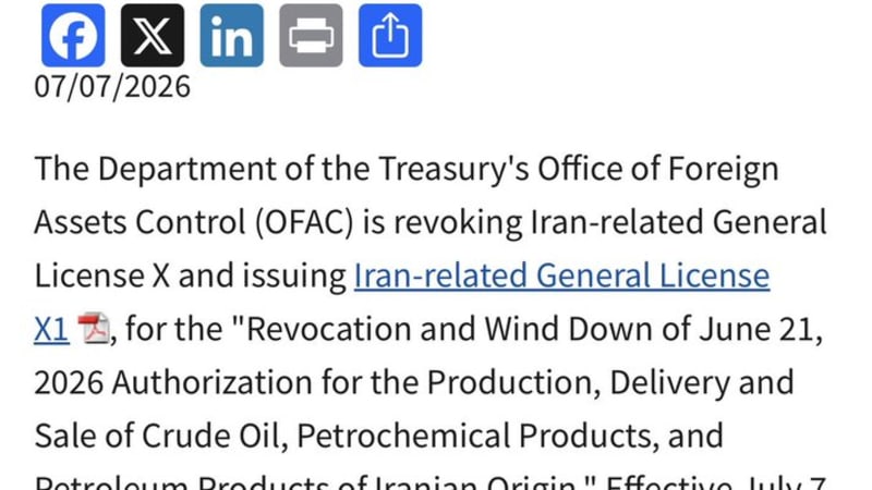 Screenshot of a U.S. Department of the Treasury OFAC webpage dated 07/07/2026 announcing the issuance of an amended Iran-related General License X1, revoking and replacing General License X regarding crude oil, petrochemical, and petroleum products of Iranian origin.