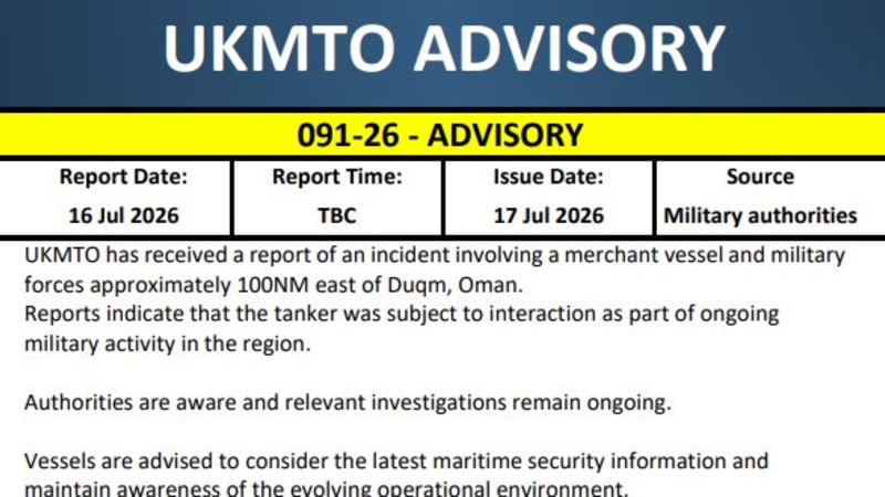 UKMTO Advisory 091-26 dated 17 Jul 2026 reporting an incident involving a merchant vessel and military forces approximately 100NM east of Duqm, Oman, with a satellite map showing the incident location marked in the Arabian Sea.