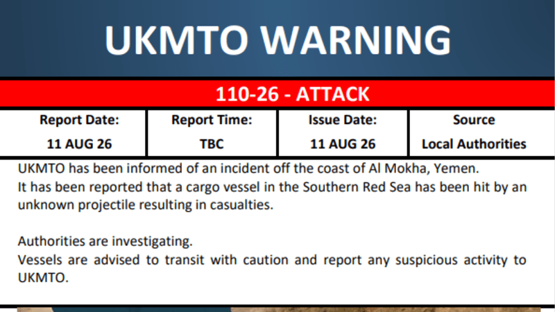 UKMTO Warning 110-26 reporting an attack on a cargo vessel off the coast of Al Mokha, Yemen in the Southern Red Sea, dated 11 August 2026, with a satellite map showing the incident location.