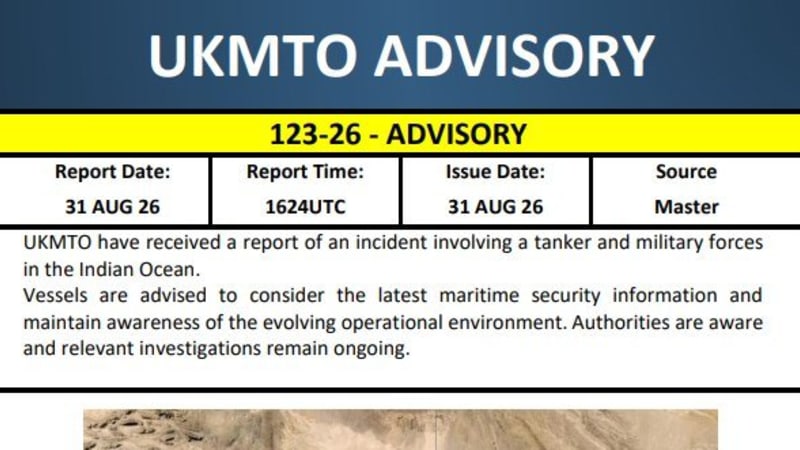 UKMTO Advisory 123-26 dated 31 Aug 26 reporting an incident involving a tanker and military forces in the Indian Ocean near Muscat, Oman, with a satellite map showing the location.