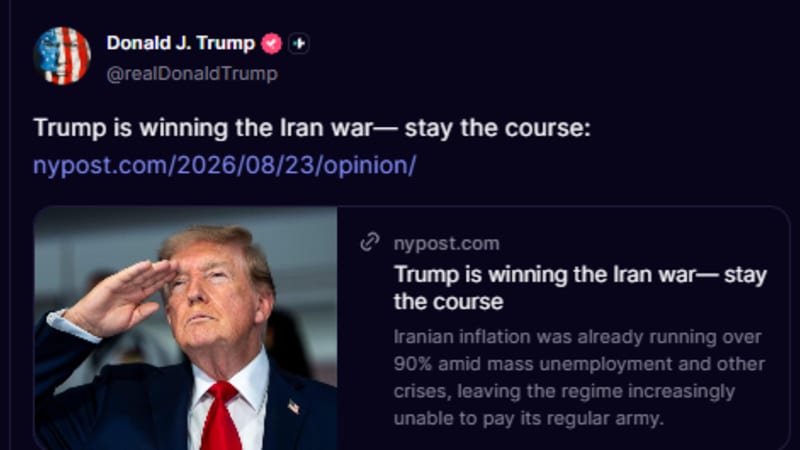 Screenshot of a social media post from Donald J. Trump's account sharing a New York Post opinion article titled 'Trump is winning the Iran war— stay the course' dated 2026/08/23, featuring an image of Trump saluting.