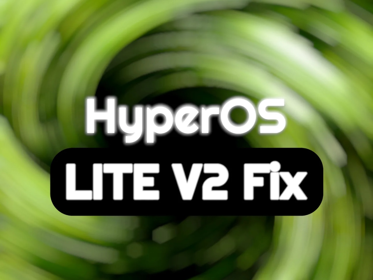 HyperOS_V2.1_LiteExtreme_Fix