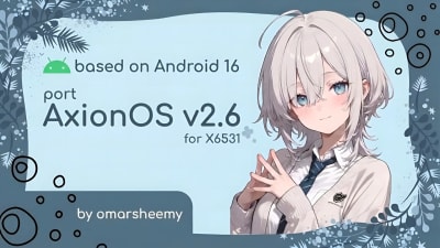 AxionOS v2.6 | A16 | X6531