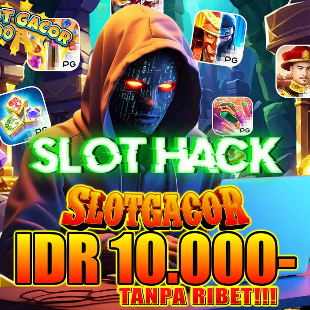 Slot Hack >> Slot Gacor Maxwin Terbaru Pasti Menang 2025