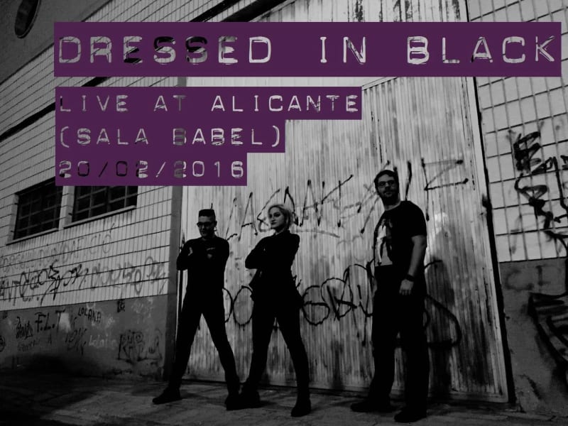 Dressed In Black en Sala Babel (Alicante)