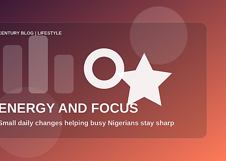 How Simple Lifestyle Tweaks Are Safeguarding Energy and Focus for Busy Nigerians in 2026