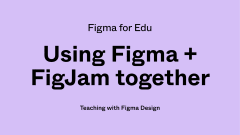 Figma + FigJam Workshop May 2023