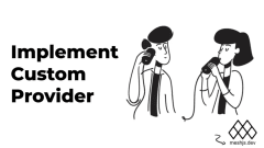 Implement Custom Provider