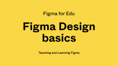 Figma for Edu Basics 